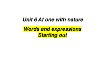 2022-2023学年高中英语外研版（2019）必修第一册Unit 6 At one with+nature Words and expressions课件